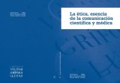 book La ética, esencia de la comunicación científica y médica. Cuadernos de la Fundació Víctor Grífols i Lucas, 25.