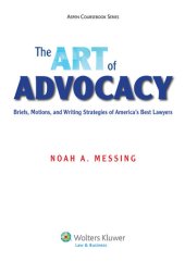 book The Art of Advocacy: Briefs, Motions, and Writing Strategies of America's Best Lawyers