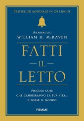 book Fatti il letto. Piccole cose che cambiano la tua vita... e forse il mondo