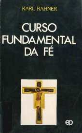 book Curso fundamental da fé: introdução ao conceito de cristianismo