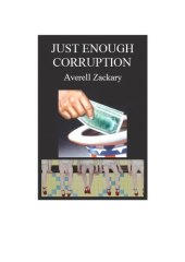 book Just enough Corruption; Money, Power & Perversion, an Executive Summary