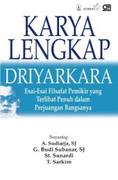 book Karya Lengkap Driyarkara: Esai-esai Filsafat Pemikir yang Terlibat Penuh dalam Perjuangan Bangsanya