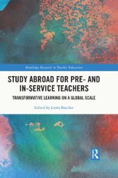 book Study Abroad for Pre- and In-Service Teachers: Transformative Learning on a Global Scale