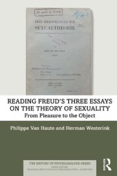 book Reading Freud’s Three Essays on the Theory of Sexuality: From Pleasure to the Object