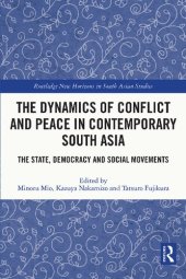 book The Dynamics of Conflict and Peace in Contemporary South Asia: The State, Democracy and Social Movements