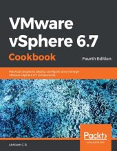 book VMware vSphere 6.7 Cookbook: Practical recipes to deploy, configure, and manage VMware vSphere 6.7 components, 4th Edition