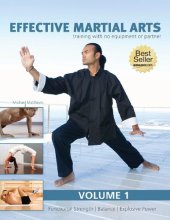 book Effective Martial Arts Training with No Equipment or Partner vol. 1 Functional strength, Balance and Explosive power by