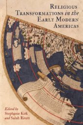 book Religious Transformations in the Early Modern Americas