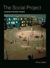 book The Social Project: Housing Postwar France