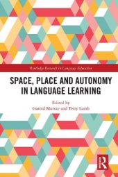 book Space, Place and Autonomy in Language Learning