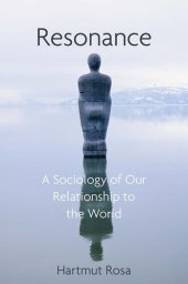 book Resonance: A Sociology of Our Relationship to the World