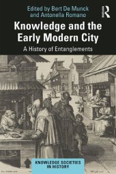 book Knowledge and the Early Modern City: A History of Entanglements