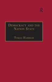 book Democracy and the Nation State: Aliens, Denizens and Citizens in a World of International Migration