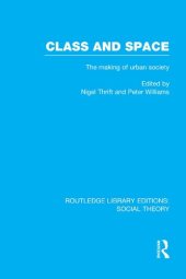 book Class and Space: The making of urban society (RLE Social Theory)