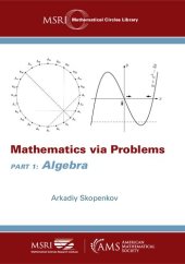 book Mathematics via problems: Part 1: Algebra