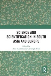 book Science and Scientification in South Asia and Europe