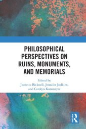 book Philosophical Perspectives on Ruins, Monuments, and Memorials