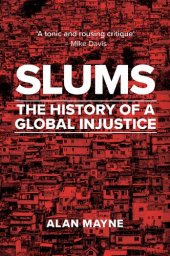 book Slums: The History of a Global Injustice