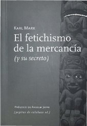 book El fetichismo de la mercancía (y su secreto)