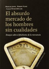 book El absurdo mercado de los hombres sin cualidades