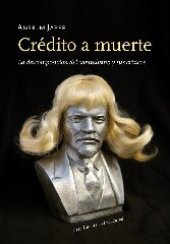 book Crédito a muerte: La descomposición del capitalismo y sus críticos