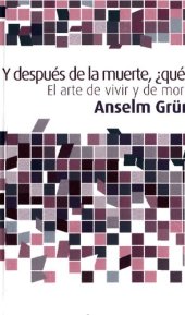 book Y después de la muerte ¿qué? : el arte de vivir y morir