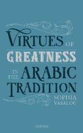 book Virtues of Greatness in the Arabic Tradition