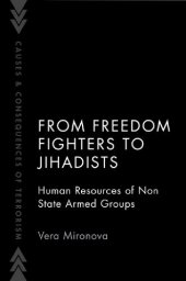 book From Freedom Fighters to Jihadists: Human Resources of Non-State Armed Groups