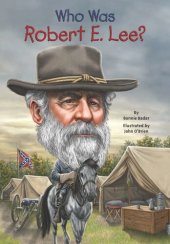 book Who Was Robert E. Lee?