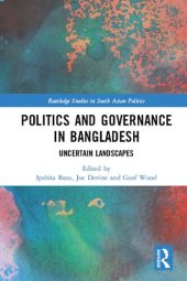 book Politics and Governance in Bangladesh: Uncertain Landscapes