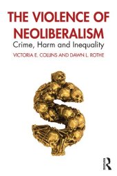 book The Violence of Neoliberalism: Crime, Harm and Inequality