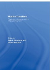 book Muslim travellers: pilgrimage, migration, and the religious imagination