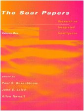 book The SOAR papers - Research on Integrated Intelligence - Volume 1, 1969-1988