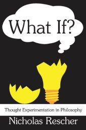 book What If? Thought Experimentation in Philosophy