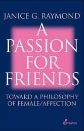 book A Passion for Friends: Toward a Philosophy of Female/Affection