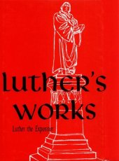 book Luther’s Works: Luther the Expositor