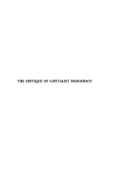 book The critique of capitalist democracy; an introduction to the theory of the state in Marx, Engels, and Lenin