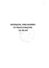 book Mystiques, philosophes et francs-maçons en Islam : Riza Tevfik, penseur Ottoman (1868-1949), du soufisme a la confrérie