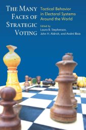 book The Many Faces of Strategic Voting: Tactical Behavior in Electoral Systems Around the World