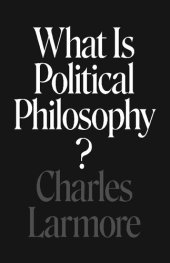 book What Is Political Philosophy?