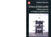 book En busca del futuro perdido : cultura y memoria en tiempos de globalización