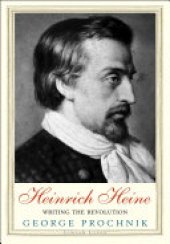 book Heinrich Heine: Writing the Revolution