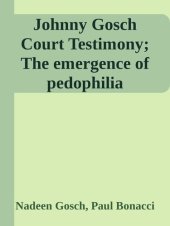 book Johnny Gosch Court Testimony; The public emergence of pedophilia