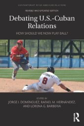 book Debating U.S.-Cuban Relations: How Should We Now Play Ball?