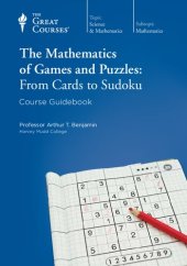 book The mathematics of games and puzzles: from cards to sudoku (Course guidebook)