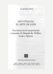 book Leo Strauss : el arte de leer: una lectura de la interpretación straussiana de Maquiavela, Hobbes, Locke y Spinoza