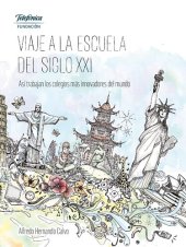 book Viaje a la escuela del siglo XXI así trabajan los colegios más innovadores del mundo