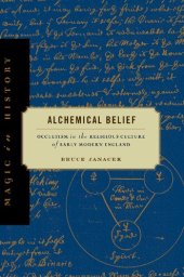 book Alchemical Belief: Occultism in the Religious Culture of Early Modern England