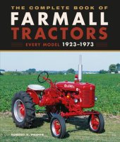 book The Complete Book of Farmall Tractors: Every Model 1923-1973