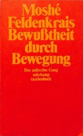 book Bewusstheit durch Bewegung : der aufrechte Gang